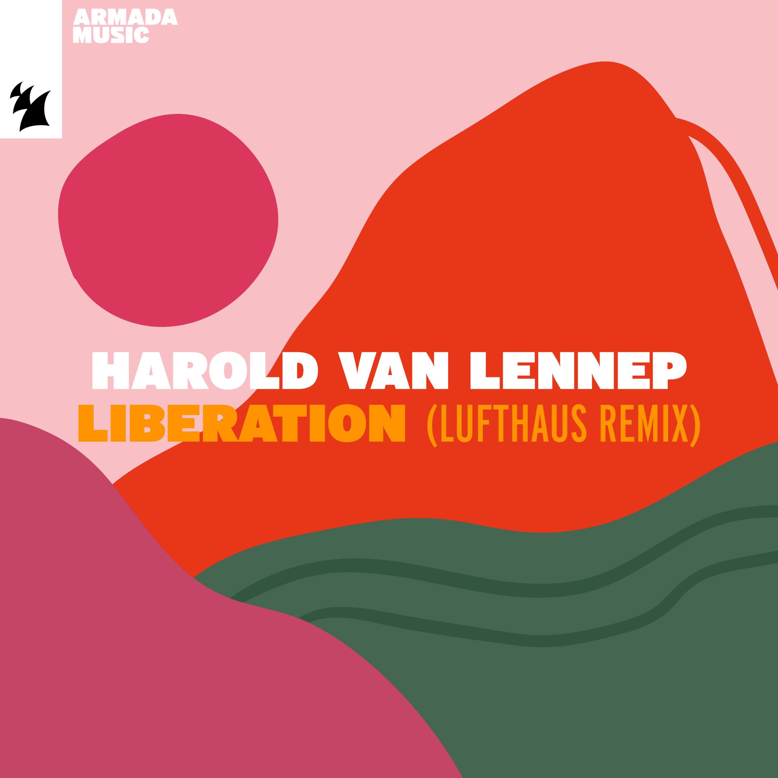 Harold van Lennep presents Liberation (Lufthaus Remix) on Armada Music