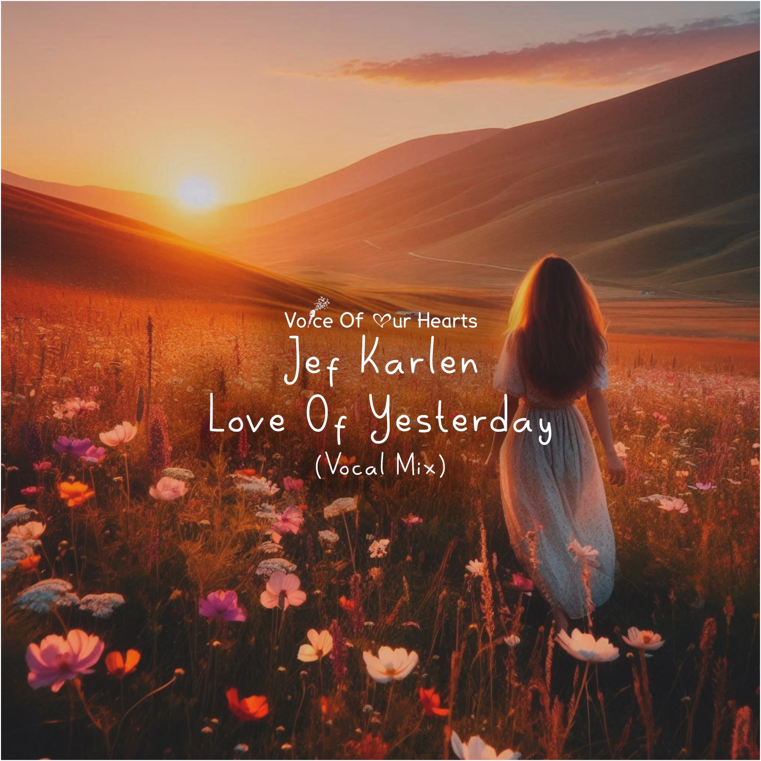 Jef Karlen presents Love Of Yesterday (Vocal Mix) on Voice Of Our Hearts