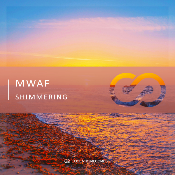MWAF presents Shimmering EP on Sublatio Records