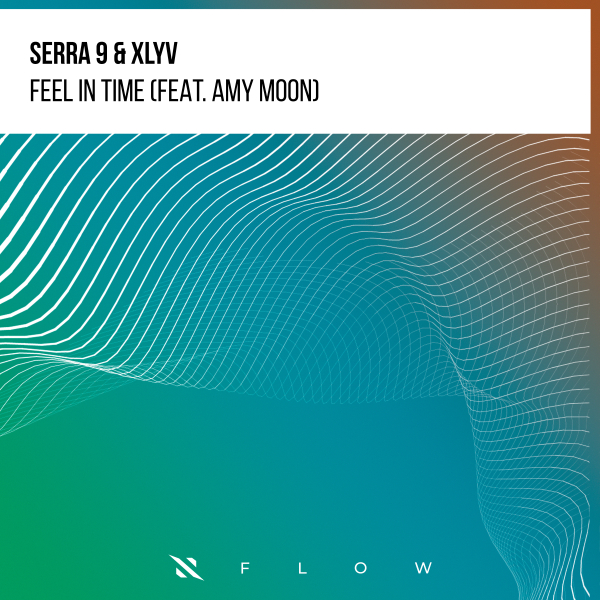 Serra 9 and XLYV and Amy Moon presents Feel In Time on Interplay Records
