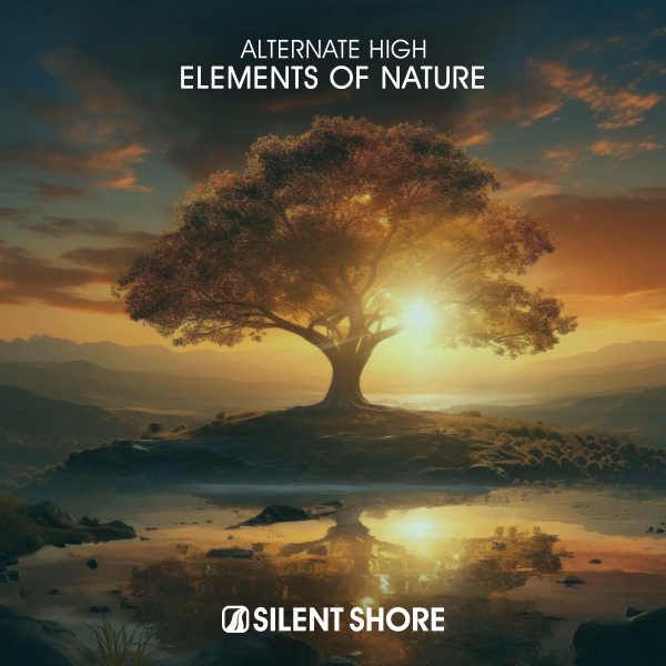 Alternate High presents Elements Of Nature on Silent Shore Records